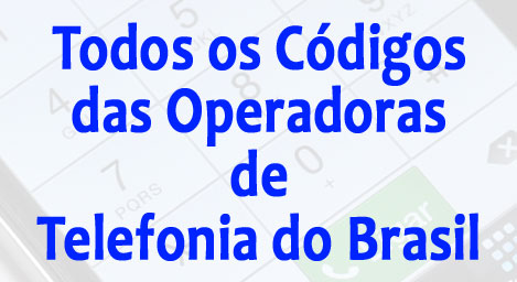 Códigos das operadoras de telefonia do Brasil